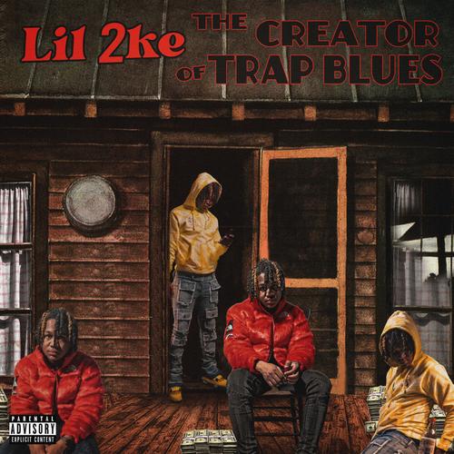 The Creator Of Trap Blues (Explicit)