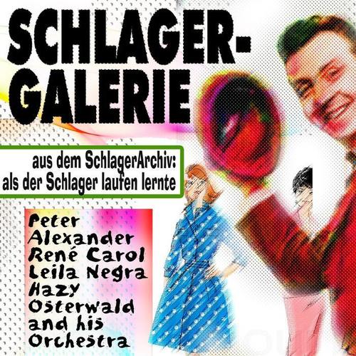 SCHLAGER GALERIE (Aus dem Schlagerarchiv: Als der Schlager laufen lernte)