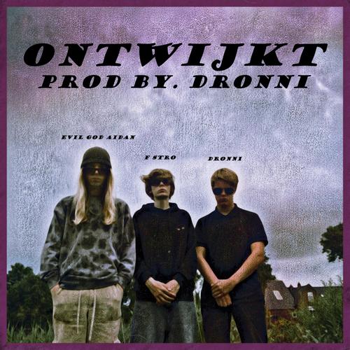 Ontwijkt (feat. Dronni & F Stro) [Explicit]