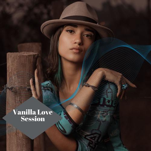 Vanilla Love Session