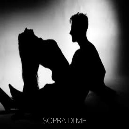 Sopra Di Me (feat. Unknown) [Explicit]