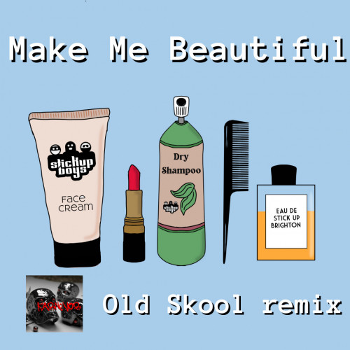 Make Me Beautiful (Karnevor old skool remix)