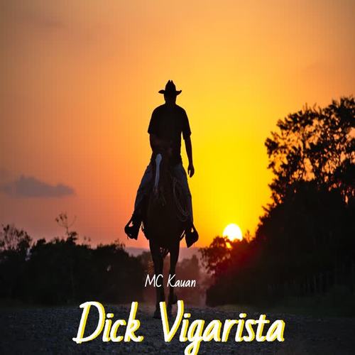 Dick Vigarista (Explicit)