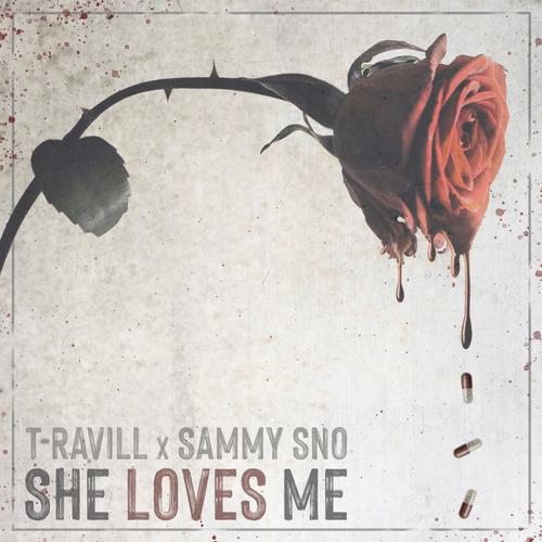 She Loves Me (feat. T-Ravill) [Explicit]