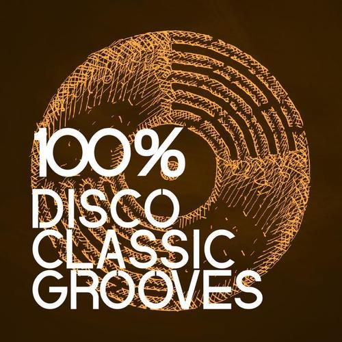 100% DISCO CLASSIC GROOVES