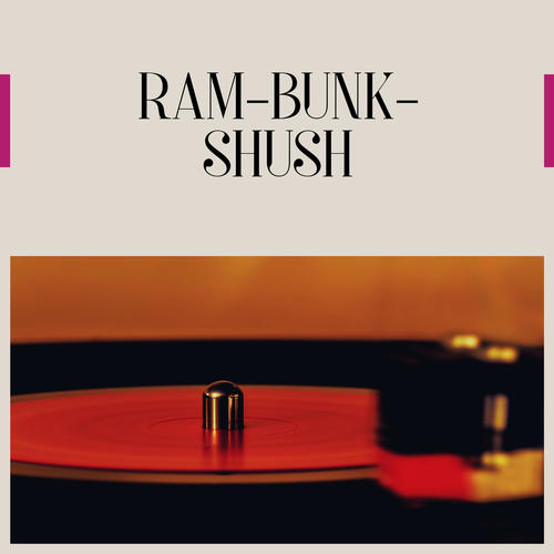 Ram-Bunk-Shush