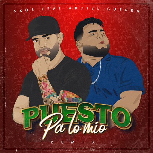 Puesto Pa Lo Mío (REMIX) [Explicit]