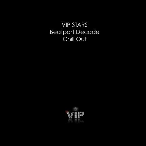 VIP STARS#BeatportDecade Chill Out