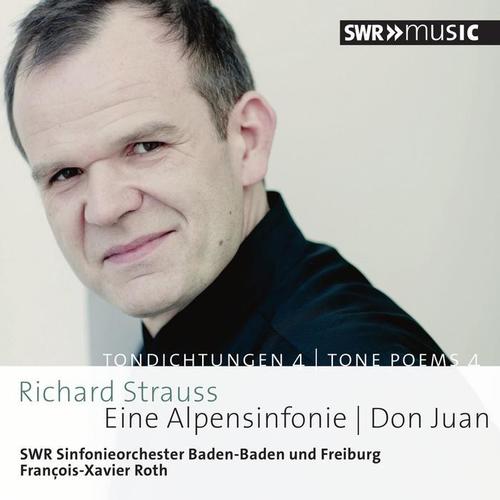 STRAUSS, R.: Tone Poems, Vol. 4 - Eine Alpensinfonie / Don Juan (SWR Symphony, Baden-Baden and Freiburg, F.-X. Roth)