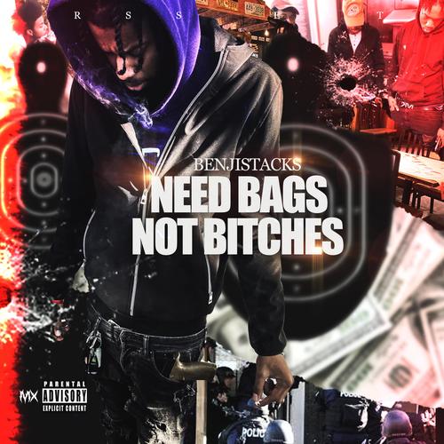 Need Bags, Not Bitches (Explicit)