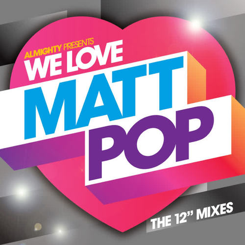 Almighty Presents: We Love Matt Pop - The 12