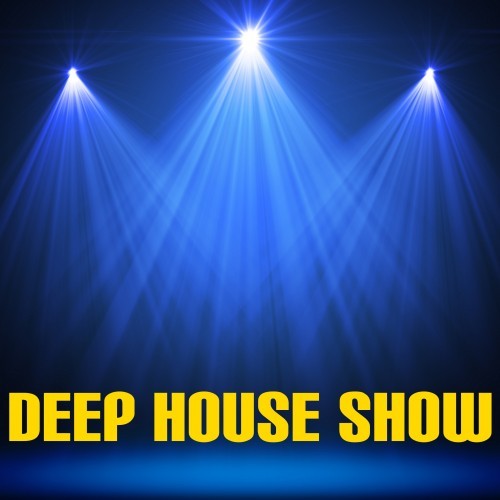 Deep House Show (Explicit)