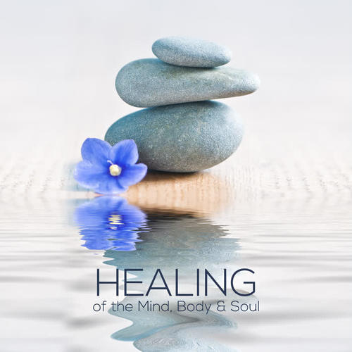 Healing of the Mind, Body & Soul