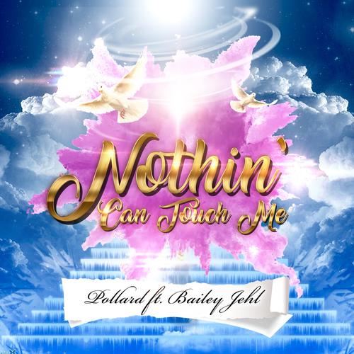 Nothin' Can Touch Me (feat. Bailey Jehl)