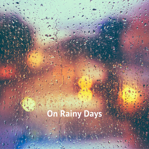 On rainy days (Explicit)