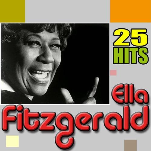 Ella Fitzgerald 25 Hits