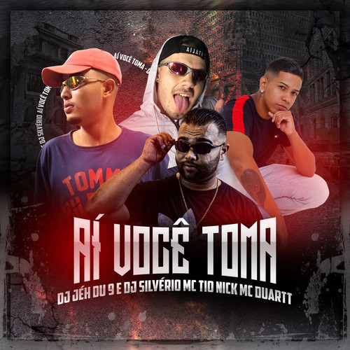 Ai Você Toma (feat. Mc Tio Nick & MC Duartt) (Explicit)