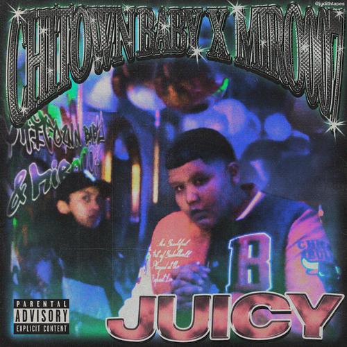 Juicy (feat. MiRo007) [Explicit]