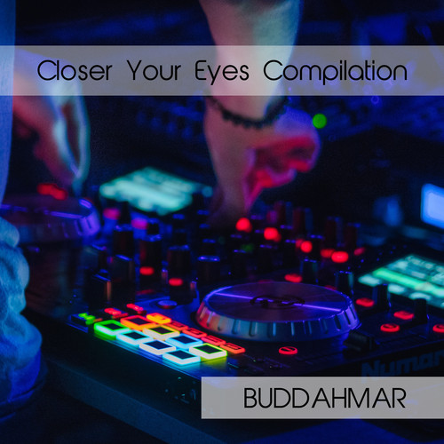 Closer Your Eyes Compilation