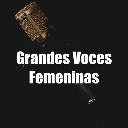 Grandes Voces Femeninas