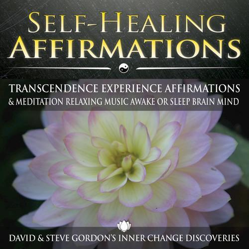 Self-Healing Affirmations: Transcendence Experience Affirmations & Meditation Relaxing Music Awake or Sleep Brain Mind