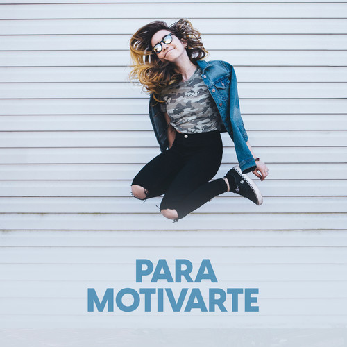 Para motivarte