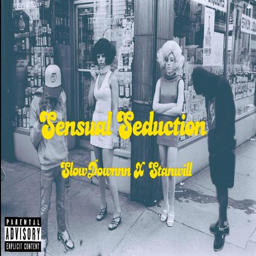 Sensual Seduction freestyle (feat. StanWill) [Explicit]