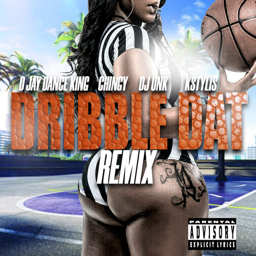 Dribble Dat (Remix) [Explicit]