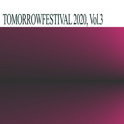 TOMORROWFESTIVAL 2020, Vol.3