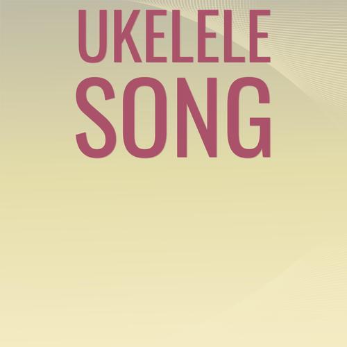 Ukelele Song