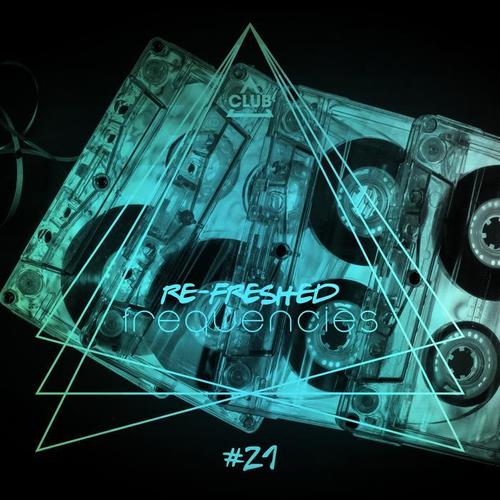 Re-Freshed Frequencies, Vol. 21