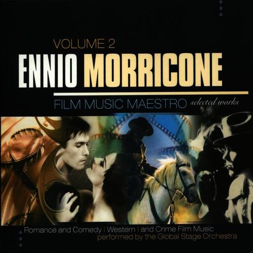 Ennio Morricone: Film Music Maestro - Romance and Comedy, Western and Crime Film Music, Vol. 2