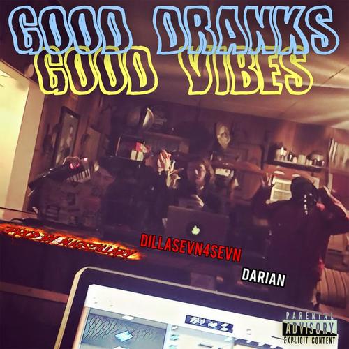 Good Dranks Good Vibes (Explicit)