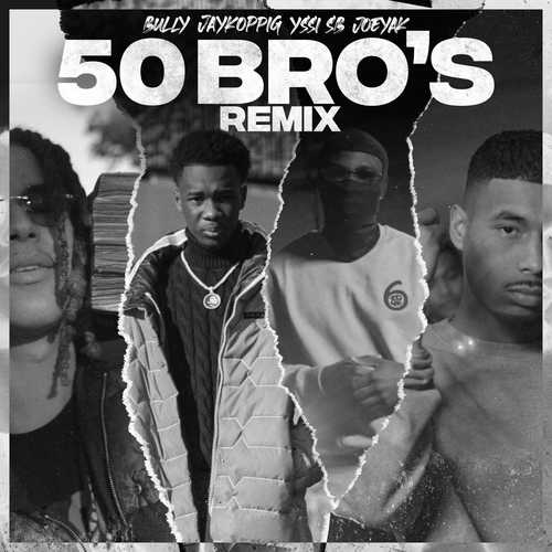 50 Bro's (Remix) [Explicit]