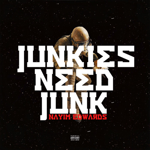 Junkies Need Junk (Explicit)