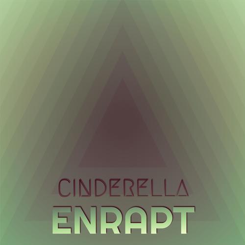 Cinderella Enrapt