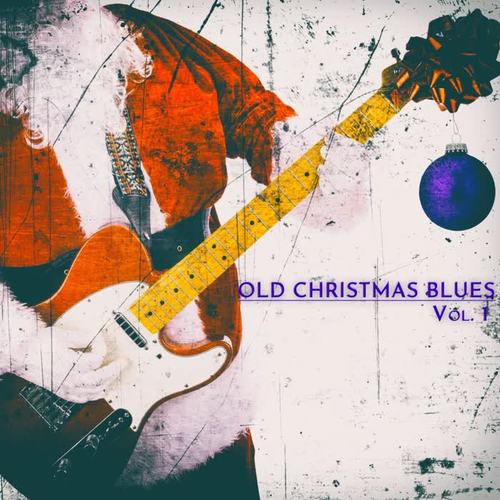 Old Christmas Blues, Vol. 1