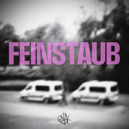 Feinstaub (feat. Yung Obama, Slowmoe, 9T9, DJ Crossfaded & NoTypeBeats) [Explicit]