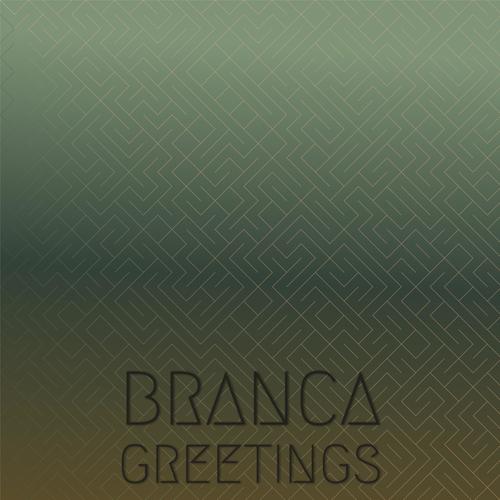 Branca Greetings