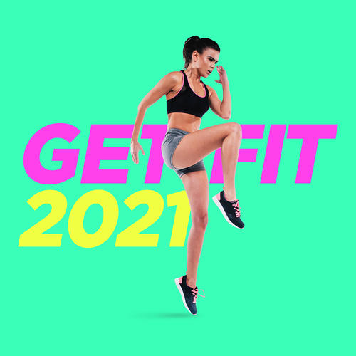 Get Fit 2021 (Explicit)