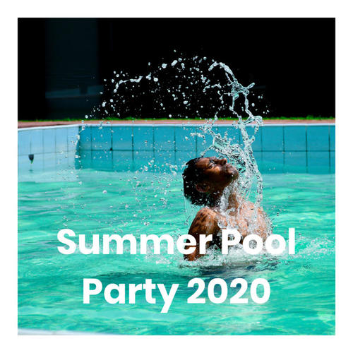 Summer Pool Party 2020 (Explicit)