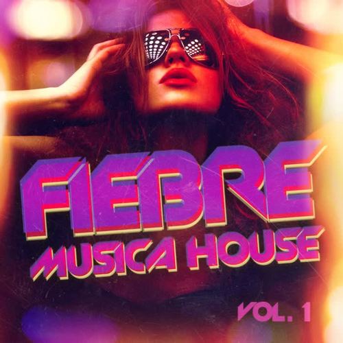 Fiebre de Música House, Vol. 1