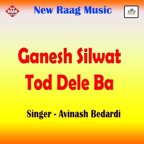 Ganesh Silwat Tod Dele Ba