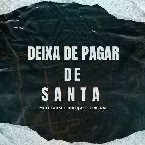 Deixa de Pagar de Santa (Explicit)