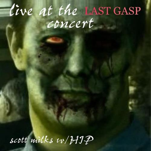 Live At Last Gasp (feat. Hip)