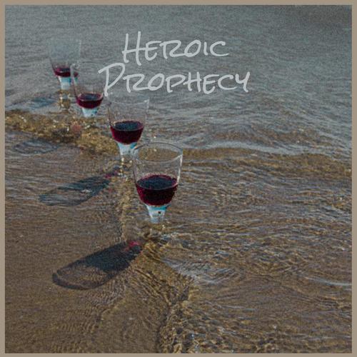 Heroic Prophecy