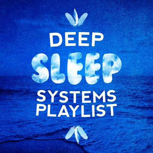 Deep Sleep Systems Playlist
