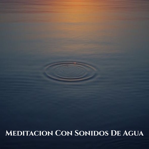 Meditacion Con Sonidos De Agua