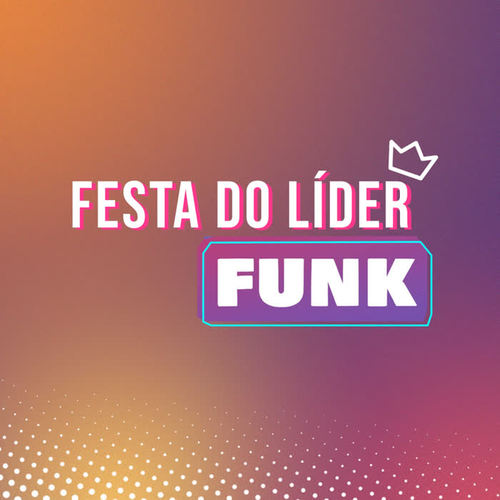 Festa do Líder Funk (Explicit)