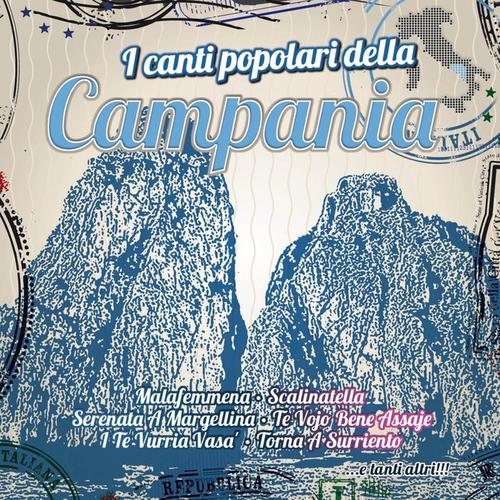 I canti popolari della Campania (Le più belle canzoni napoletane)